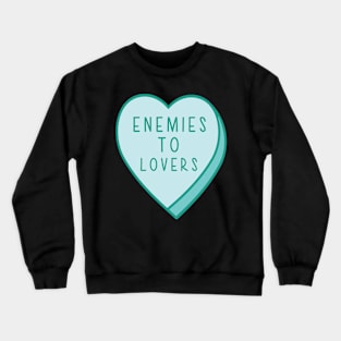 Enemies To Lovers Candy Heart Tropes Book Blue Crewneck Sweatshirt